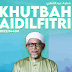 Khutbah Raya AidilFitri 2022/1443H oleh Tuan Guru Haji Abdul Hadi Awang dalam tulisan Rumi + Jawi